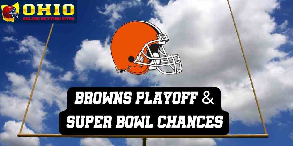 Browns Playoff & Super Bowl Chances