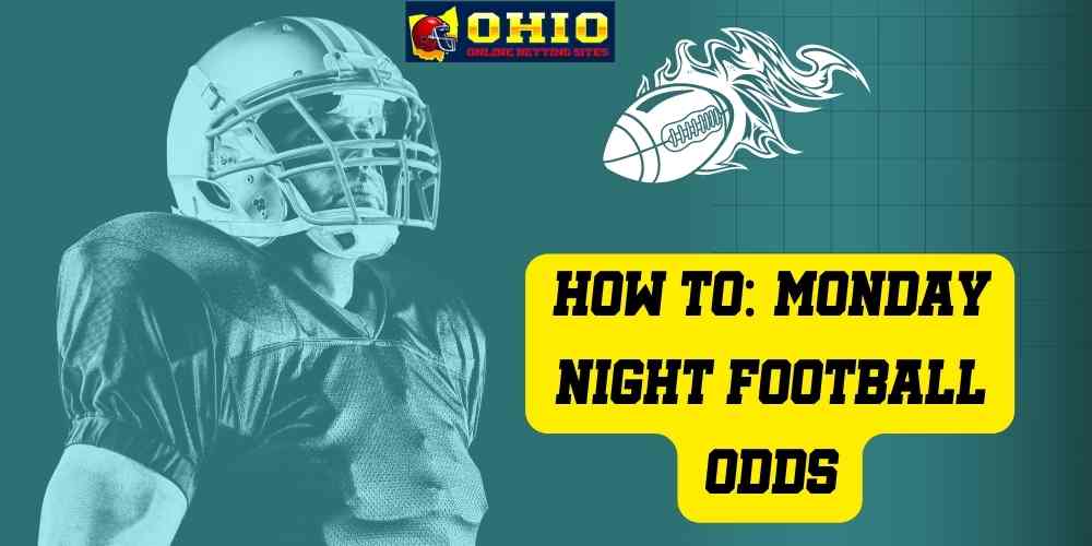How to: Monday Night Football Odds